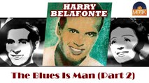 Harry Belafonte - The Blues Is Man (Part 2) (HD) Officiel Seniors Musik