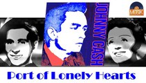 Johnny Cash - Port of Lonely Hearts (HD) Officiel Seniors Musik