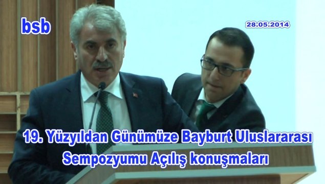 19. Yüzyıldan Günümüze Bayburt Uluslararası Sempozyumu açılış konuşmaları-02