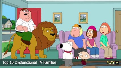 Top 10 Dysfunctional TV Families