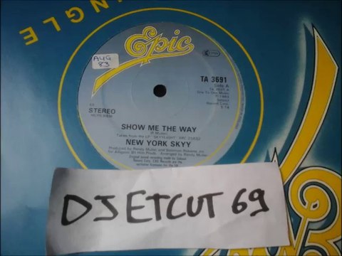 NEW YORK SKYY -SHOW ME THE WAY(RIP ETCUT)EPIC REC 83