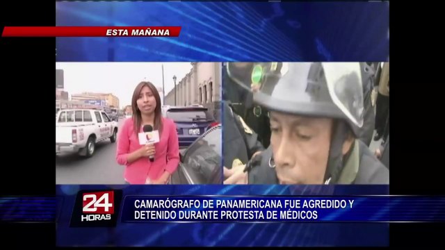 Periodista de Panamericana TV fue detenido cuando grababa huelga médica