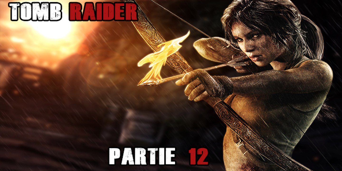 ► Let's Play - Tomb Raider - Partie 12 - [HD]