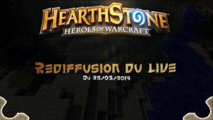 [REDIFFUSION] Mes débuts sur HearthStone