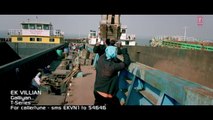 Ek Villain- Galliyan -Video Song - Ankit Tiwari- Sidharth Malhotra & Shraddha Kapoor