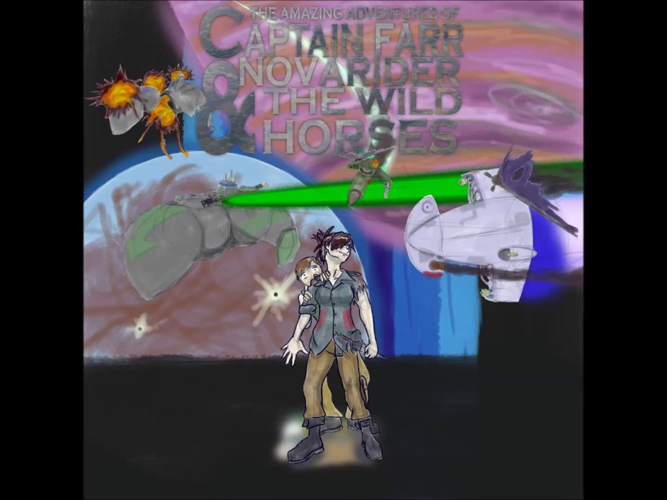 The Amazing Adventures of Captain Farr Novarider and the Wild Horses - Episode 31 - The Exiled Titan