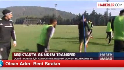 Olcan Adın: Beni Bırakın