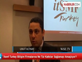 İtsmf Turkey Bilişim Firmalarına Ne Tür Katkılar Sağlamayı Amaçlıyor?