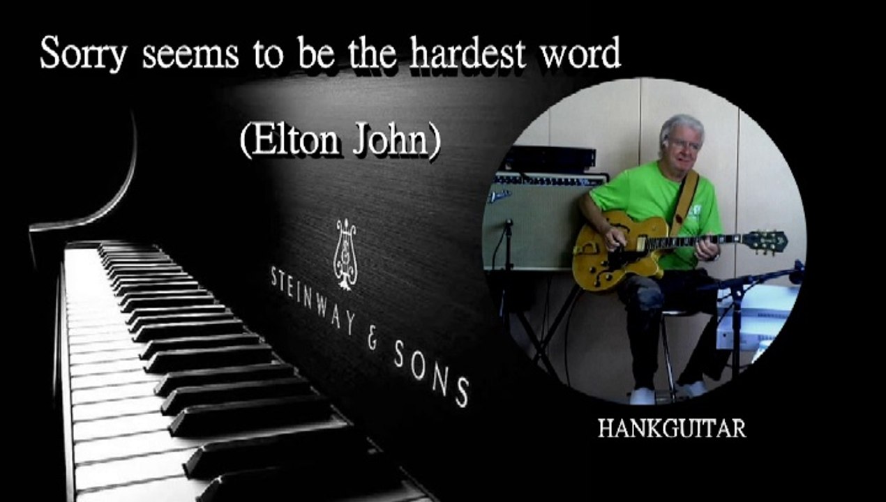 Sorry seems to be the hardest word (guitar)