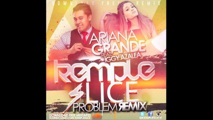 "Problem" by Ariana Grande feat. Iggy Azalea (Kempleslice Remix) [720 P]