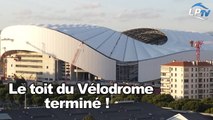 Stade Vélodrome : le toit est terminé !