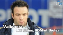 Valbuena, les Bleus, l'OM et Bielsa