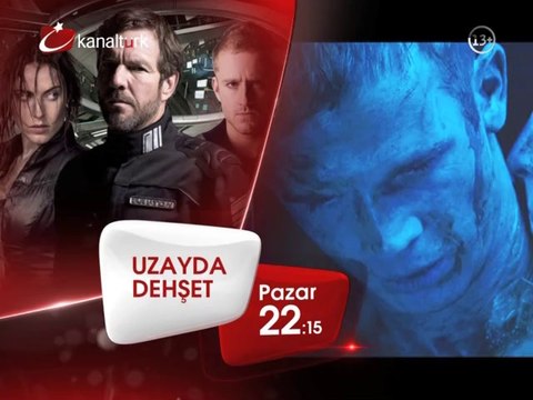 UZAYDA DEHŞET 1 Haziran Pazar akşamı saat 22.15'te Kanaltürk Sinema Kuşağında!