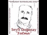 Seyfi Doğanay-Fatma ( Doğanay Hayranları Fanı )