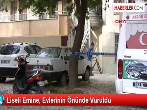 Liseli Emine, Evlerinin Önünde Vuruldu