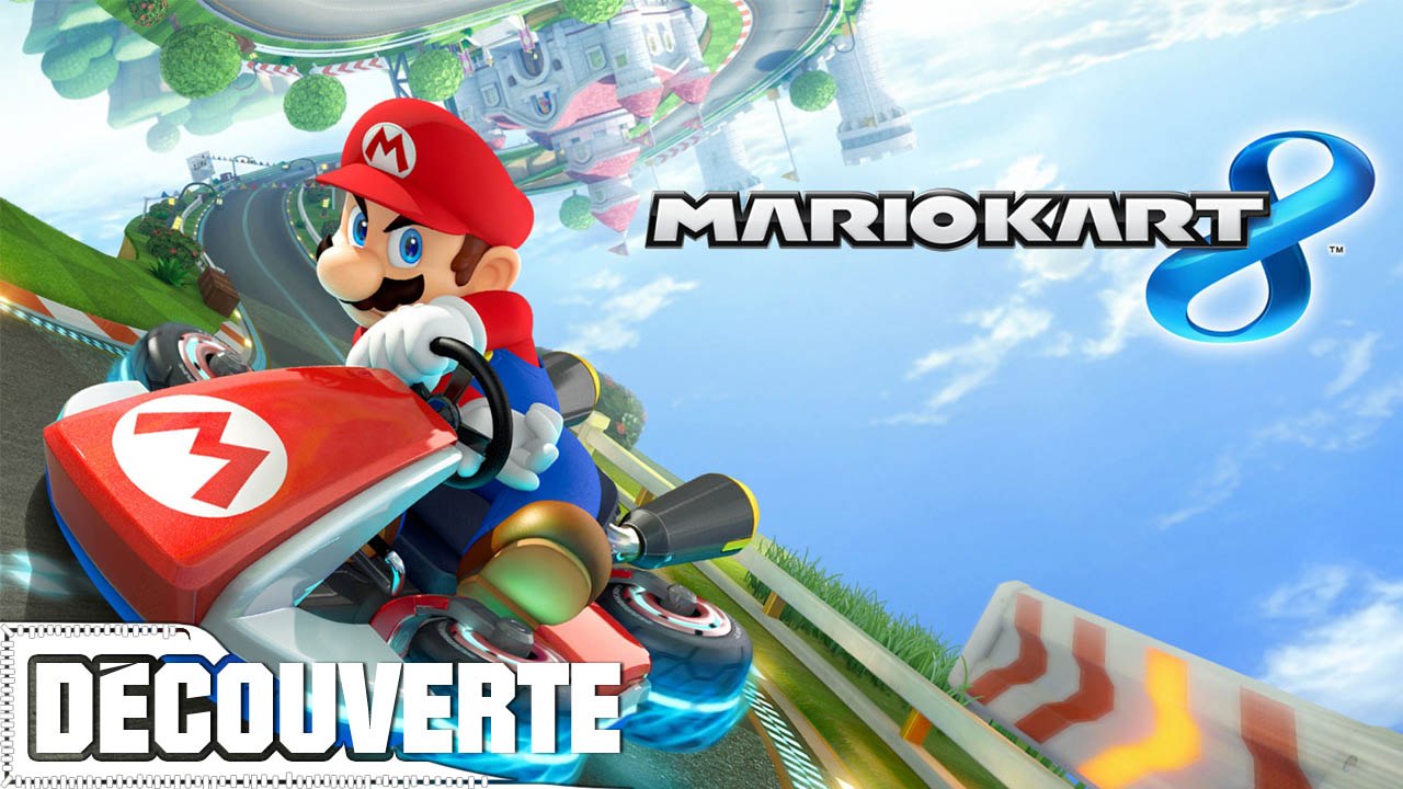 Découverte - Mario Kart 8