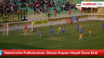 Kamerunlu Futbolcunun, Dünya Kupası Hayali Sona Erdi