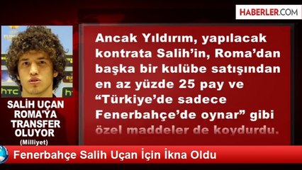 Fenerbahçe Salih Uçan İçin İkna Oldu