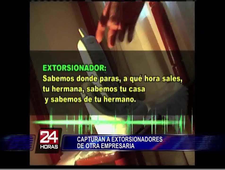 Capturan a extorsionadores que exigían 20 mil soles a una joven empresaria