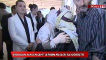 Erdoğan, maden şehitlerinin aileleri ile görüştü
