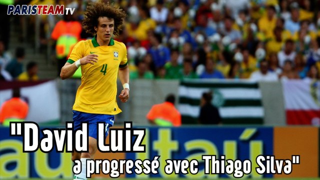 David Luiz a progressé avec Thiago Silva