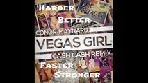 Daft Punk - Harder, Better, Faster, Stronger (Dillon Francis Remix) Vs.Conor Maynard - Vegas Girl (Cash Cash Remix)