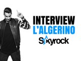 L'Algérino l'interview  - Skyrock.com