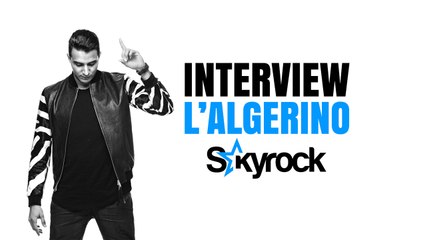 L'Algérino dévoile tout dans son interview exclusive sur Skyrock 🎤