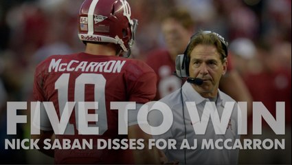 Five to Win: Nick Saban Disses for AJ McCarron