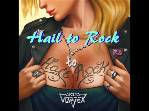 ARIDA VORTEX - Hail to Rock from HAIL to ROCK The New Excellent Album in 2014