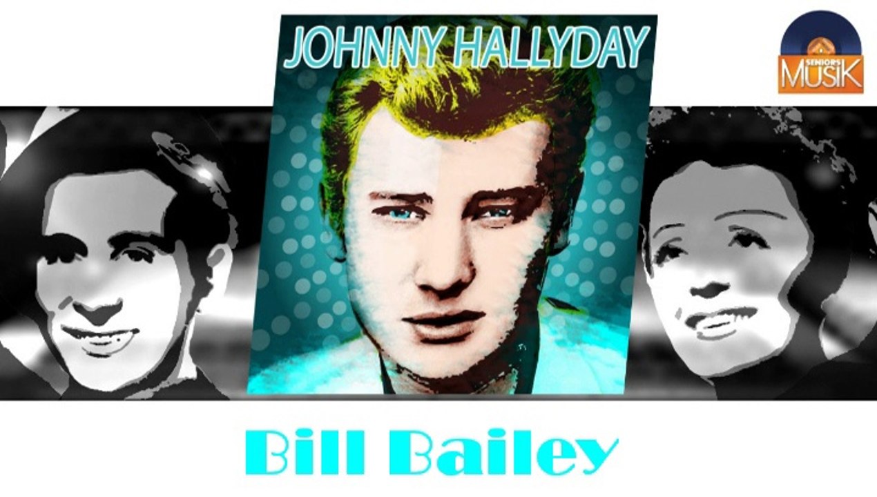 Johnny Hallyday - Bill Bailey (HD) Officiel Seniors Musik