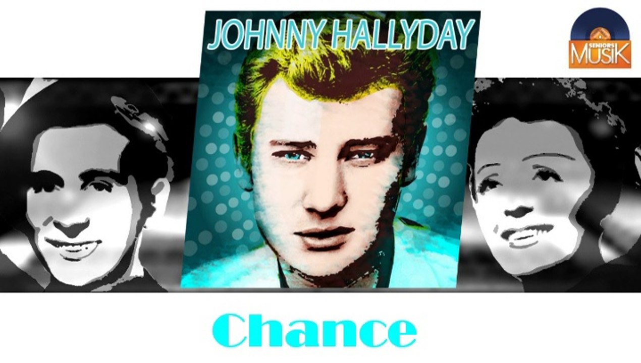 Johnny Hallyday - Chance (HD) Officiel Seniors Musik