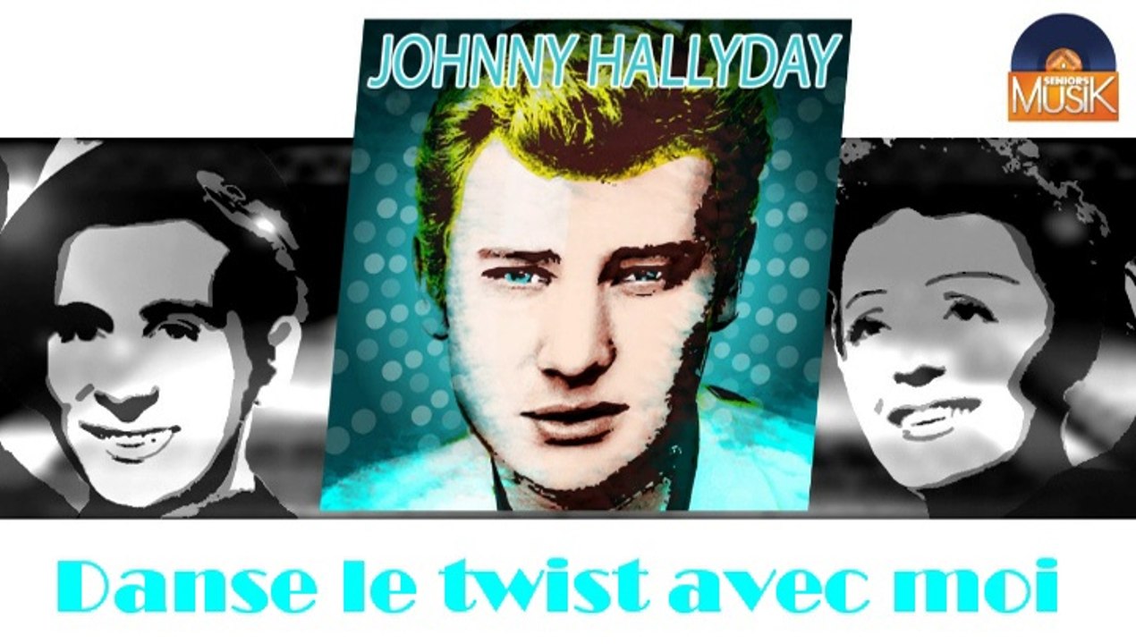Johnny Hallyday - Danse le twist avec moi (HD) Officiel Seniors Musik