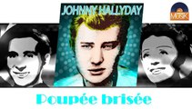 Johnny Hallyday - Poupée brisée (HD) Officiel Seniors Musik