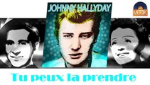 Johnny Hallyday - Tu peux la prendre (HD) Officiel Seniors Musik