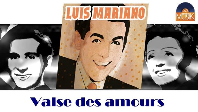 Luis Mariano - Valse des amours (HD) Officiel Seniors Musik