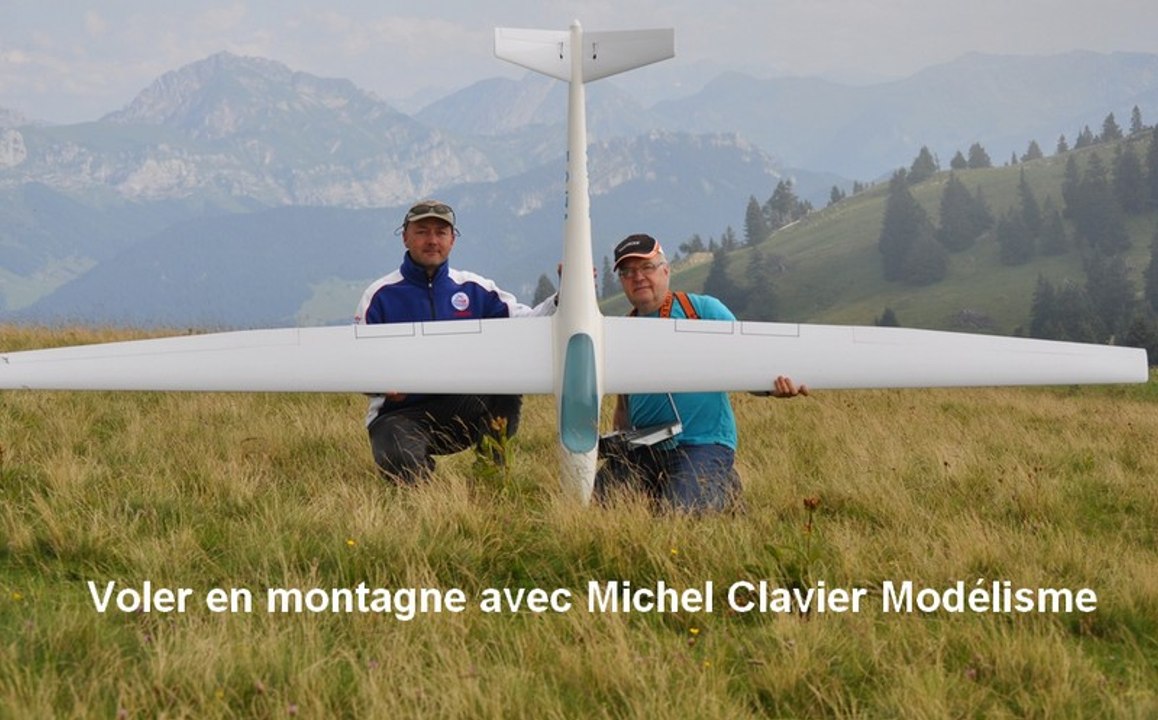 Voler en montagne avec Michel Clavier Modélisme