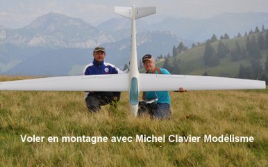 Voler en montagne avec Michel Clavier Modélisme
