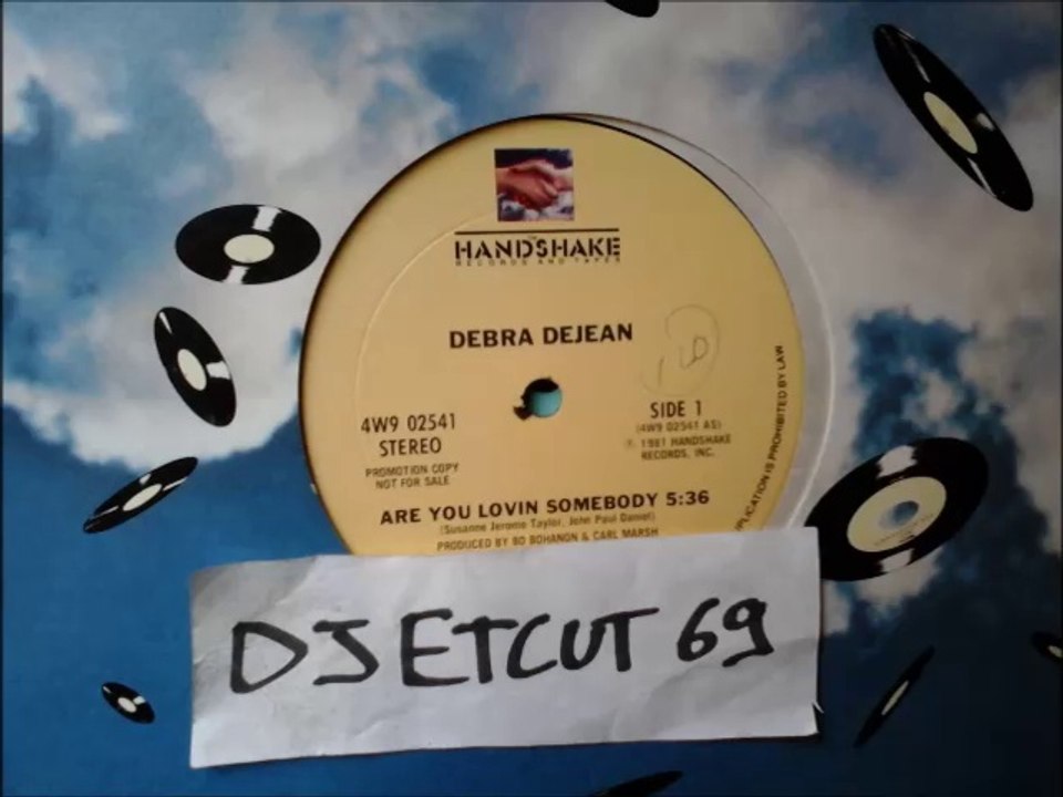 DEBRA DEJEAN -ARE YOU LOVIN SOMEBODY(RIP ETCUT)HANDSHAKE REC 81