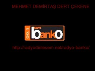 Radyo Banko Canlı Dinle - Dert çeker