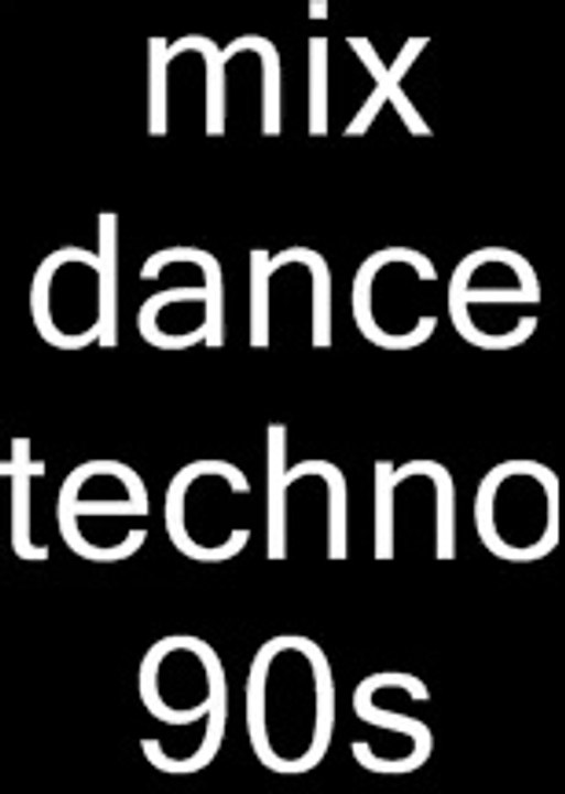 mix dance techno classic 94/98 mixer par moi