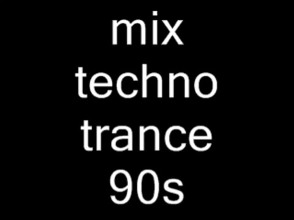 mix trance techno classic 92   98 mixer par moi