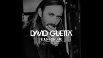 David Guetta Feat. Sam Martin - Dangerous (David Guetta Banging Remix)