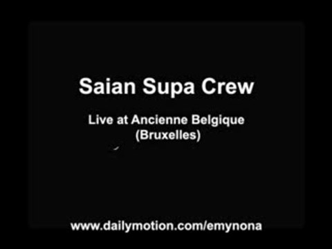 Saian Supa Crew live Bruxelles -Anonyme