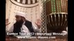 Maulana Tariq Jameel Europe Tour 2013 Cheerful Moments and Important Message.