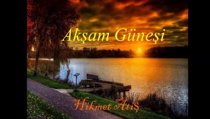 Akşam Güneşi Hikmet Atiş