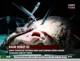 Robotla açık kalp ameliyatı!