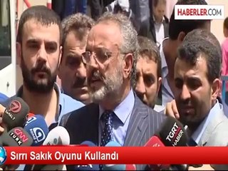 Sırrı Sakık Oyunu Kullandı