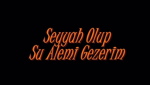 Seyyah Olup Şu Alemi Gezerim HD Kalite