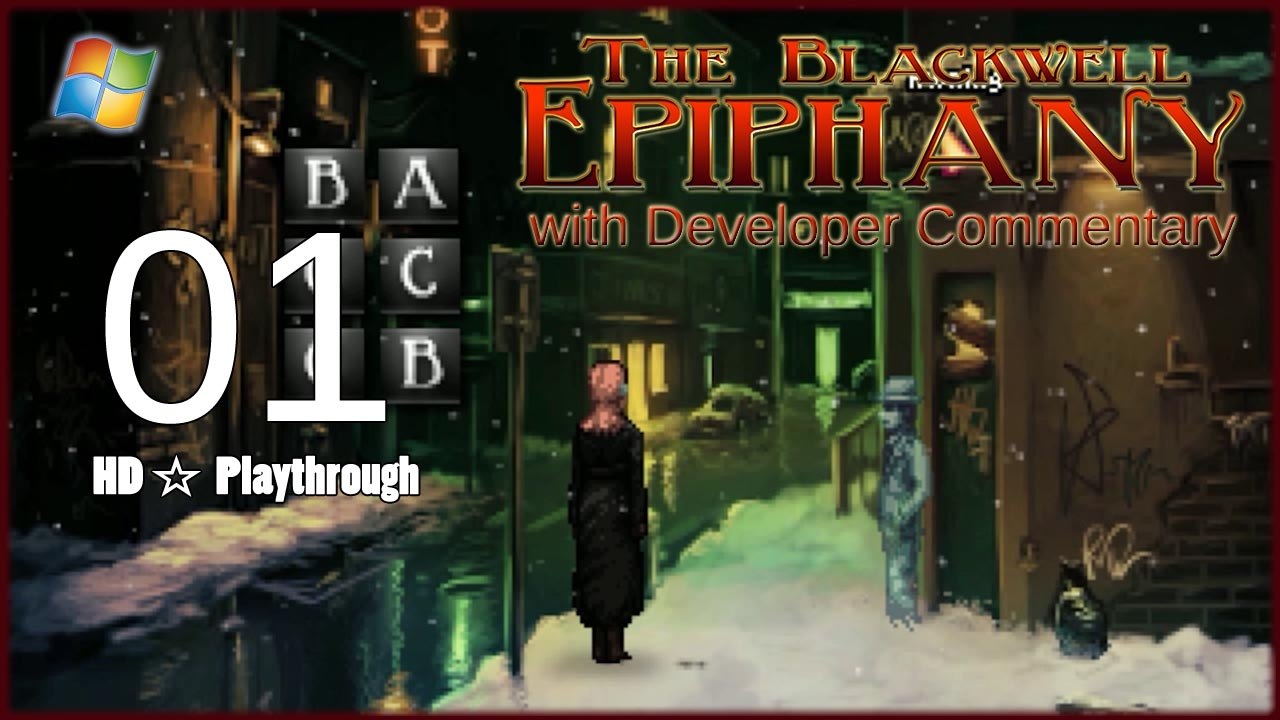 The Blackwell Epiphany - Pt.1 【with Developer Commentary】